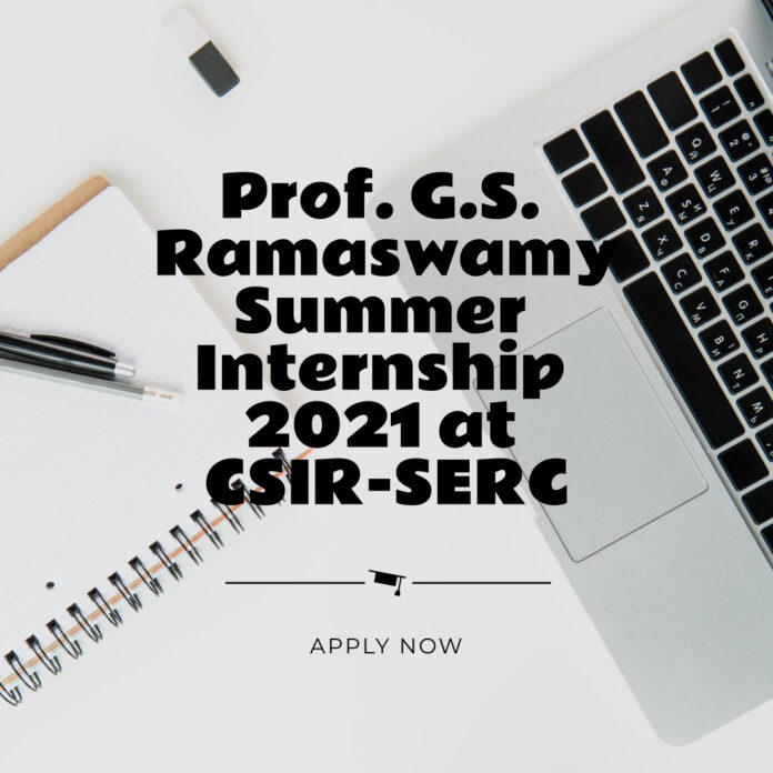 Prof. G.S. Ramaswamy Summer Internship 2021 at CSIR-SERC