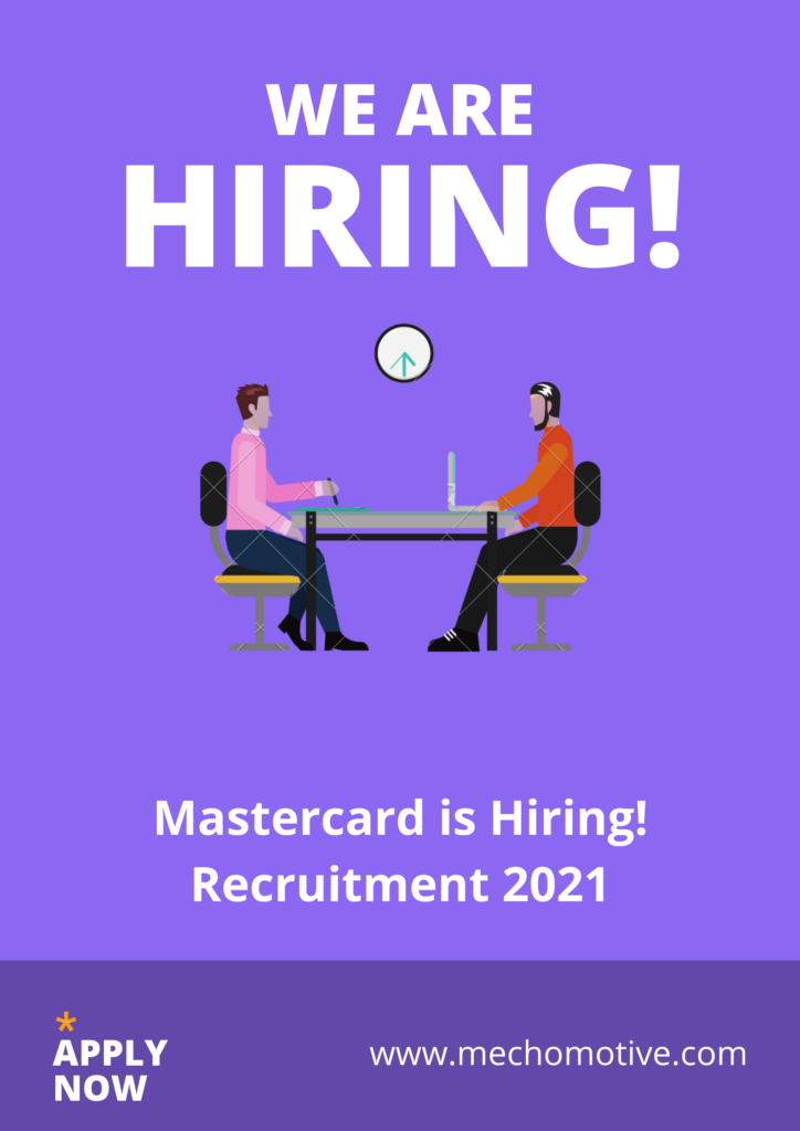 Mastercard is Hiring | Recruitment 2021 - MechoMotive